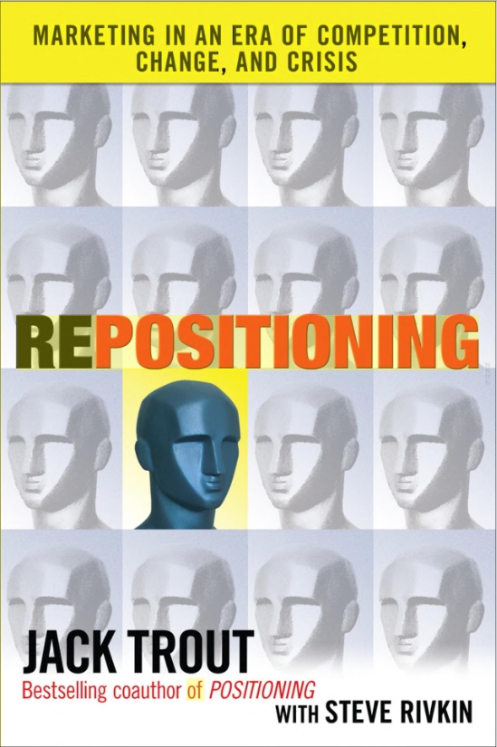 定位之父生平年谱：2010年，《重新定位》（Repositioning: Marketing in an Era of Competiti